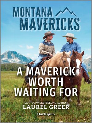A Maverick Worth Waiting For - ebook